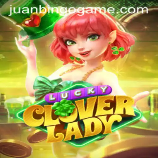 Experience the Thrill with LuckyCloverLady: Uncover the Excitement with JUANBINGO